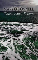 Those April Fevers - O'DONNELL,  Mary - 9781908376572