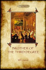 Brother of the Third Degree - Will L Garver - 9781908388209
