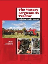 The Massey Ferguson 35 Tractor Workshop Service Manual - Chris Jaworski - 9781908397126
