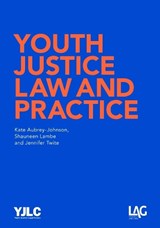 Youth Justice Law and Practice - Kate Aubrey-Johnson ; Shauneen Lambe ; Jennifer Twite - 9781908407320