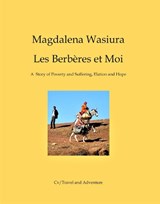Les Berberes et Moi - Magdalena Wasiura - 9781908419965