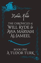 A Tudor Turk - Rehan Khan - 9781908446978