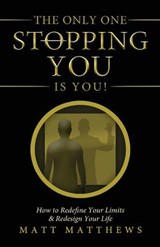 Only One Stopping You  is You! - MATTHEWS,  Matt - 9781908552181