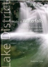 Walks to Waterfalls - Top 10 Walks Series, Lake District - Vivienne Crow - 9781908632005