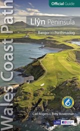 Llyn Peninsula: Wales Coast Path Official Guide - Carl Rogers ; Tony Bowerman - 9781908632241