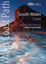 Wales Coast Path - Top 10 Walks Series - Dennis Kelsall - 9781908632319