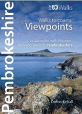 Walks to Coastal Viewpoints - Pembrokeshire - Dennis Kelsall - 9781908632937