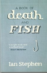 A Book of Death and Fish - Ian Stephen - 9781908643971