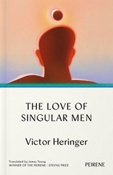 The Love of Singular Men - Victor Heringer - 9781908670779