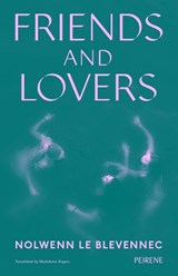 Friends and Lovers - Nolwenn Le Blevennec - 9781908670915
