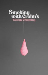 Smoking with Crohn's - George Chopping - 9781908717313