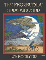 The Progressive Underground Volume Four - ROWLAND,  Kev - 9781908728968