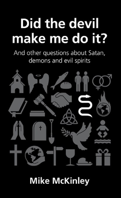 Did the devil make me do it?, Mike McKinley - Paperback - 9781908762306
