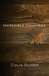 Incredible Countries - Colin Oliver - 9781908774279