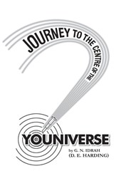Journey To The Centre Of The Youniverse - Douglas Edison Harding - 9781908774460
