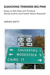 Slouching Towards Big Pink - Adrian Smith - 9781908837141