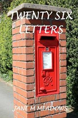 TWENTY SIX LETTERS - Jane Meadows - 9781908837301
