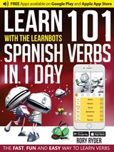 Learn 101 Spanish Verbs In 1 day - Rory Ryder - 9781908869401