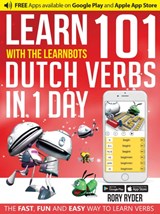 Learn 101 Dutch Verbs In 1 Day - Rory Ryder - 9781908869487
