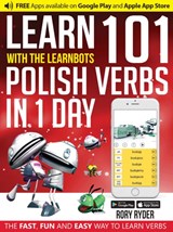 Learn 101 Polish Verbs In 1 Day - Rory Ryder - 9781908869517