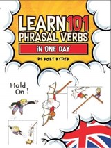 LEARN 101 PHRASAL VERBS IN ONE DAY - RORY RYDER - 9781908869999
