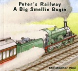 Peter's Railway a Big Smellie Bogie - Christopher G. C. Vine - 9781908897015