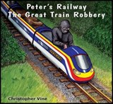 Peter's Railway the Great Train Robbery - Christopher G. C. Vine - 9781908897053