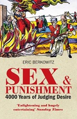 Sex and Punishment - Eric Berkowitz - 9781908906106