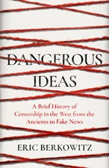 Dangerous Ideas - Eric Berkowitz - 9781908906427