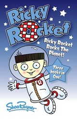 Ricky Rocket - Ricky Rocks the Planet! - Shoo Rayner - 9781908944283