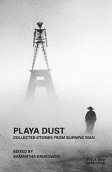 Playa Dust: Collected Stories from Burning Man - Samantha Krukowski - 9781908966643