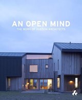 Open Mind : The Work of Hudson Architects - Peter Blundell Jones - 9781908967060