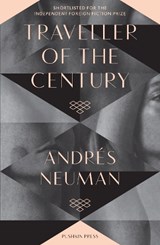 Traveller of the Century - Andres (Author) Neuman - 9781908968388