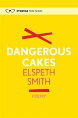 Dangerous Cakes - Elspeth Smith - 9781908998057