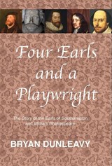 Four Earls and a Playwright - DUNLEAVY,  Bryan - 9781909054899