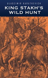 King Stakh's Wild Hunt - Uladzimir Karatkevich - 9781909156104