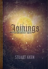 A Seared Sky - Joinings - MR Stuart Aken - 9781909163300