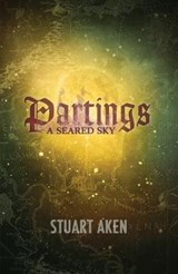 A Seared Sky - Partings - MR Stuart Aken - 9781909163485
