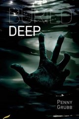 Buried Deep - GRUBB,  Mrs Penny - 9781909163515