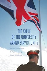 The Value of the University Armed Service Units - Rachel Woodward; K Neil Jenkings; Alison J. Williams - 9781909188570