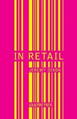 In Retail - Jeremy Dixon - 9781909208902