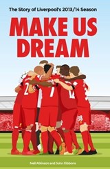 Make Us Dream - Neil Atkinson ; John Gibbons - 9781909245211