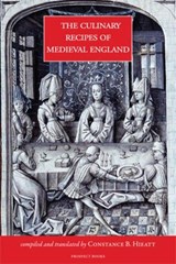 The Culinary Recipes of Medieval England - Constance B. Hieatt - 9781909248304