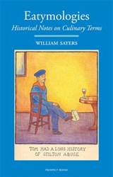 Eatymologies - SAYERS,  William - 9781909248380