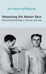 Measuring the Master Race - Jon Royne Kyllingstad - 9781909254558
