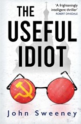 The Useful Idiot - John Sweeney - 9781909269347
