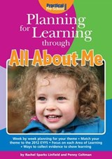 Planning for Learning Through All About Me - Rachel Sparks Linfield ; Penny Coltman - 9781909280328