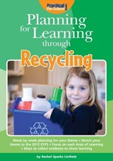 Planning for Learning through Recycling - Rachel Sparks-Linfield - 9781909280427