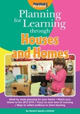 Planning for Learning through Houses and homes - Rachel Sparks-Linfield - 9781909280472