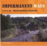 Impermanent Ways: The Closed Lines of Britain - Welsh Borders - Jeffery Grayer - 9781909328327